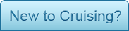 New to Cruising?